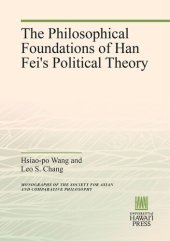 book The Philosophical Foundations of Han Fei's Political Theory