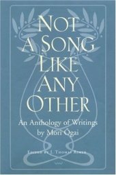 book Not a Song Like Any Other: An Anthology of Writings by Mori Ogai