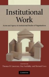 book Institutional Work: Actors and Agency in Institutional Studies of Organizations