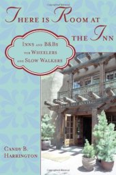 book There Is Room at the Inn: Inns and B&Bs for Wheelers and Slow Walkers