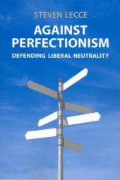 book Against Perfectionism: Defending Liberal Neutrality