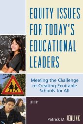 book Equity Issues for Today's  Educational Leaders: Meeting the Challenge of Creating Equitable Schools for All