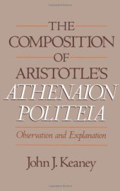 book The Composition of Aristotle's Athenaion Politeia: Observation and Explanation