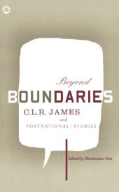 book Beyond Boundaries: C.L.R. James postnational studies