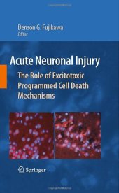 book Acute Neuronal Injury: The Role of Excitotoxic Programmed Cell Death Mechanisms