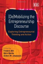 book (De)mobilizing the Entrepreneurship Discourse: Exploring Entrepreneurial Thinking and Action