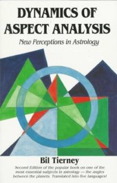 book Dynamics of Aspect Analysis: New Perceptions in Astrology