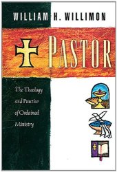 book Pastor: The Theology and Practice of Ordained Ministry