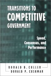 book Transitions to Competitive Government: Speed, Consensus, and Performance 