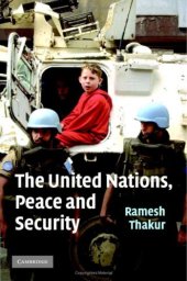 book The United Nations, Peace and Security: From Collective Security to the Responsibility to Protect