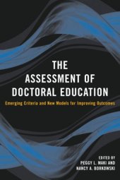 book The Assessment of Doctoral Education: Emerging Criteria and New Models for Improving Outcomes