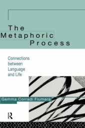 book The Metaphoric Process: Connections Between Language and Life