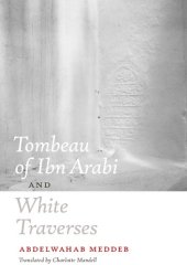 book Tombeau of Ibn Arabi and White Traverses