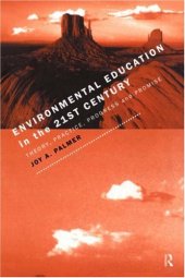 book Environmental Education in the 21st Century: Theory, Practice, Progress and Promise