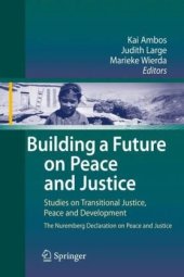 book Building a Future on Peace and Justice: Studies on Transitional Justice, Peace and Development The Nuremberg Declaration on Peace and Justice