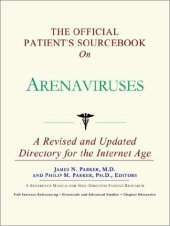 book The Official Patient's Sourcebook on Arenaviruses