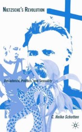 book Nietzsche's Revolution: Decadence, Politics, and Sexuality