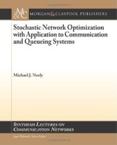 book Stochastic Network Optimization with Application to Communication and Queueing Systems 