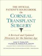 book The Official Patient's Sourcebook on Corneal Transplant Surgery