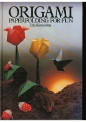 book Origami: Paperfolding for Fun