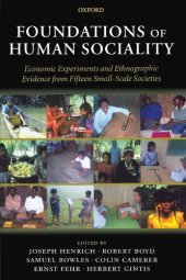 book Foundations of Human Sociality: Economic Experiments and Ethnographic Evidence from Fifteen Small-Scale Societies