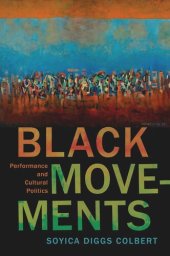 book Black Movements: Performance and Cultural Politics