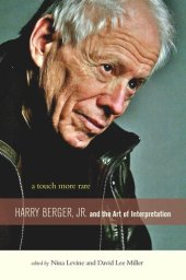 book A Touch More Rare: Harry Berger, Jr., and the Arts of Interpretation