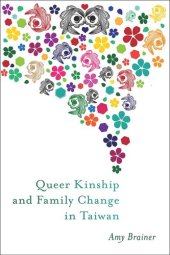 book Queer Kinship and Family Change in Taiwan