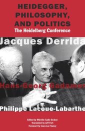 book Heidegger, Philosophy, and Politics: The Heidelberg Conference