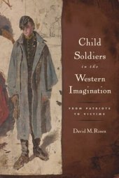 book Child Soldiers in the Western Imagination: From Patriots to Victims