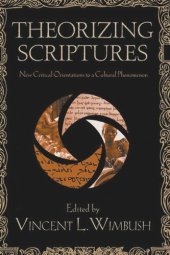 book Theorizing Scriptures: New Critical Orientations to a Cultural Phenomenon