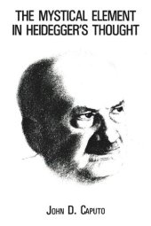 book The Mystical Element in Heidegger's Thought