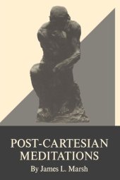 book Post-Cartesian Meditations: An Essay in Dialectical Phenomenology