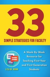 book 33 Simple Strategies for Faculty: A Week-by-Week Resource for Teaching First-Year and First-Generation Students