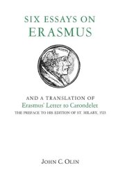 book Six Essays on Erasmus: And a Translation of Erasmus’ Letter to Carondelet, 1523.