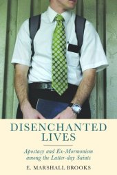 book Disenchanted Lives: Apostasy and Ex-Mormonism among the Latter-day Saints