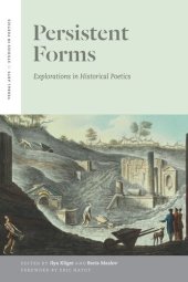 book Persistent Forms: Explorations in Historical Poetics