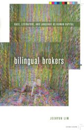 book Bilingual Brokers: Race, Literature, and Language as Human Capital