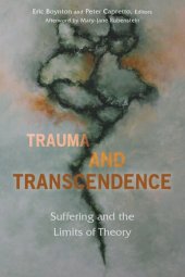 book Trauma and Transcendence: Suffering and the Limits of Theory