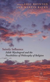 book Saintly Influence: Edith Wyschogrod and the Possibilities of Philosophy of Religion