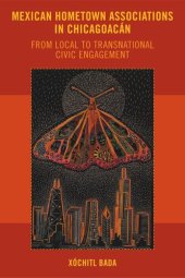 book Mexican Hometown Associations in Chicagoacán: From Local to Transnational Civic Engagement