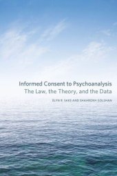 book Informed Consent to Psychoanalysis: The Law, the Theory, and the Data