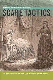 book Scare Tactics: Supernatural Fiction by American Women, With a new Preface