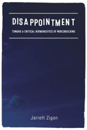 book Disappointment: Toward a Critical Hermeneutics of Worldbuilding