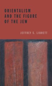 book Orientalism and the Figure of the Jew