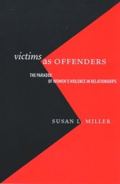 book Victims as Offenders: The Paradox of Women's Violence in Relationships