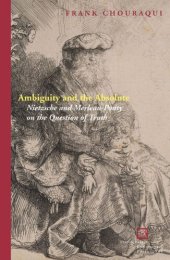 book Ambiguity and the Absolute: Nietzsche and Merleau-Ponty on the Question of Truth