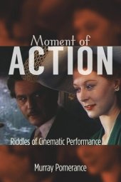 book Moment of Action: Riddles of Cinematic Performance