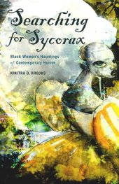 book Searching for Sycorax: Black Women's Hauntings of Contemporary Horror