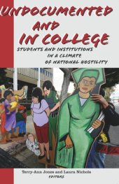 book Undocumented and in College: Students and Institutions in a Climate of National Hostility